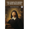 The Complete Works of Rene Descartes (Grapevine edition)