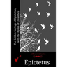 The Golden Sayings of Epictetus, with the Hymn of Cleanthes