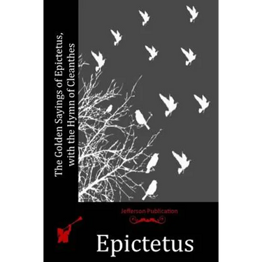 The Golden Sayings of Epictetus, with the Hymn of Cleanthes