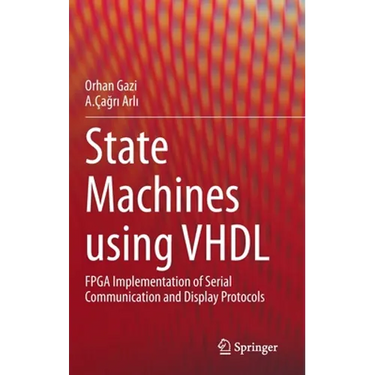 State Machines Using VHDL: FPGA Implementation of Serial Communication and Display Protocols