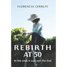 Rebirth at 50: In the end, it was not The End