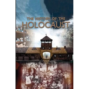 The History of the Holocaust