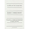Graphic Embodiments: Perspectives on Health and Embodiment in Graphic Narratives