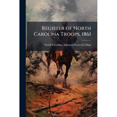 Register of North Carolina Troops, 1861