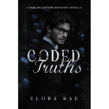 Coded Truths: A Dark Billionaire Romance Novella