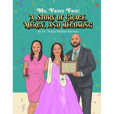 Ms. Fancy Face: A Story of Grace, Mercy, And Becoming