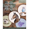 Embroidered Animal Portraits: A Guide to Thread Painting Fur, Feathers, Spines & Scales