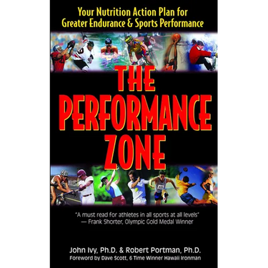 The Performance Zone: Your Nutrition Action Plan for Greater Endurance & Sports Performance