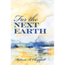 For the Next Earth