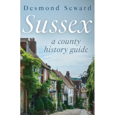Sussex: A county history guide