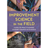 Improvement Science in the Field: Cases of Practitioners Leading Change in Schools
