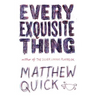 Every Exquisite Thing