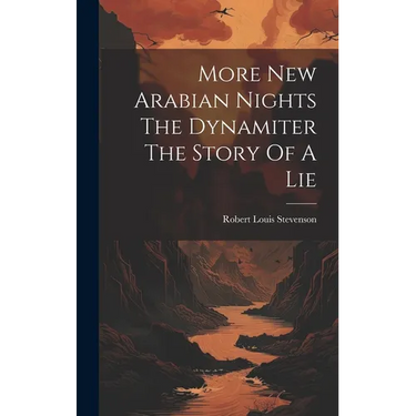 More New Arabian Nights The Dynamiter The Story Of A Lie