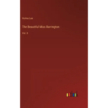 The Beautiful Miss Barrington: Vol. II