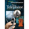 The Telephone: The Life Story of a Technology