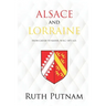 Alsace and Lorraine: From Caesar to Kaiser, 58 B.C.-1871 A.D.