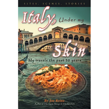 Italy, Under my Skin: Sights, Scenes, Stories... My travels the past 30 years
