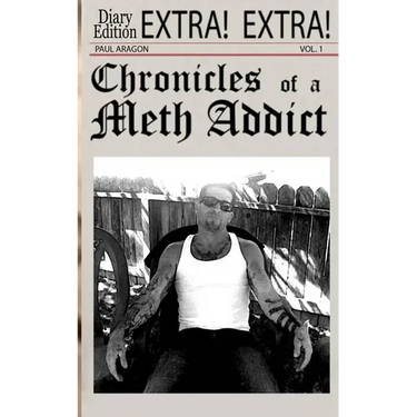 Chronicles of a Meth Addict