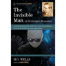 The Invisible Man: A Grotesque Romance: A Critical Text of the 1897 New York First Edition, with an Introduction and Appendices