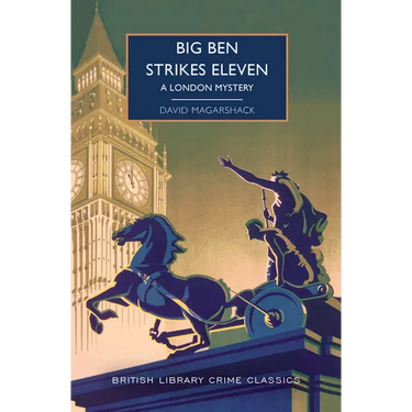 Big Ben Strikes Eleven: A London Mystery