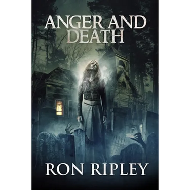 Anger and Death: Supernatural Horror with Scary Ghosts & Haunted Houses