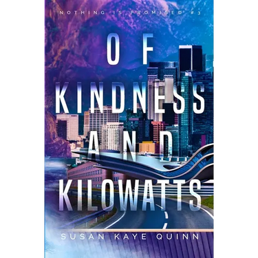 Of Kindness and Kilowatts (Nothing is Promised 3)