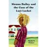 Sienna Bailey and the Case of the Lost Locket