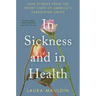 In Sickness and in Health: Love Stories from the Front Lines of America's Caregiving Crisis