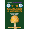 The Legal Magic Mushrooms of North America: A Study of the Amanita muscaria Varieties
