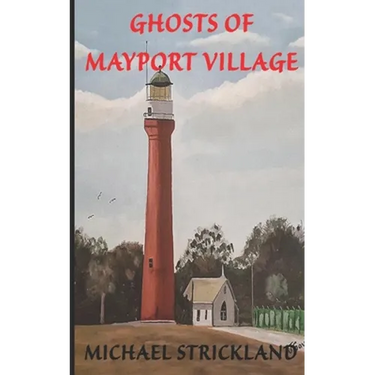 Ghosts of Mayport Village