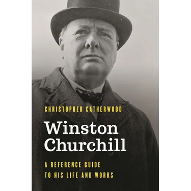 Winston Churchill: A Reference Guide to His Life and Works
