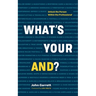 What's Your "And"?: Unlock the Person Within the Professional