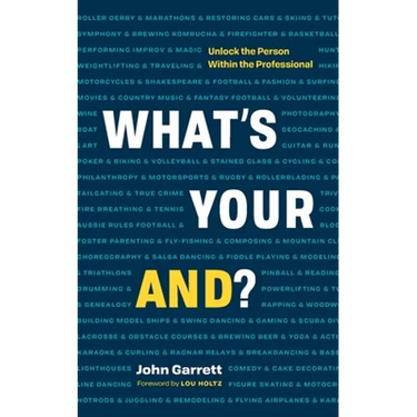 What's Your "And"?: Unlock the Person Within the Professional