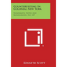 Counterfeiting In Colonial New York: Numismatic Notes And Monographs, No. 127
