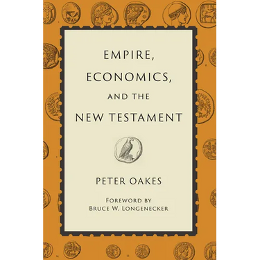 Empire, Economics, and the New Testament