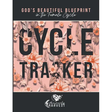 God's Beautiful Blueprint In The Female Cycle: Cycle Tracker