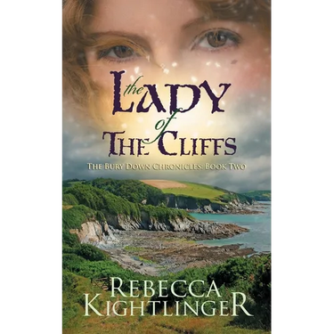 The Lady of the Cliffs: Book Two of The Bury Down Chronicles