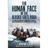 The Human Face of the Alaska Gold Rush