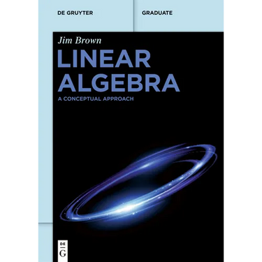 Linear Algebra: A Conceptual Approach