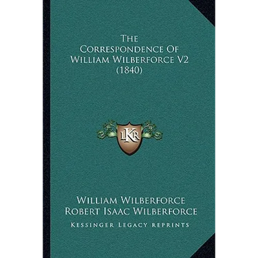 The Correspondence Of William Wilberforce V2 (1840)