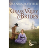 Grass Valley Brides: A Sweet Historical Romance Set in Grass Valley, Oregon