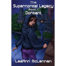 The Supernormal Legacy: Book 1: Dormant