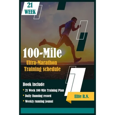100-Mile Ultra-Marathon Training schedule: The ideal for complete 21 week Training plan for an 100 Mile or 160 Km Ultra marathon with daily running re