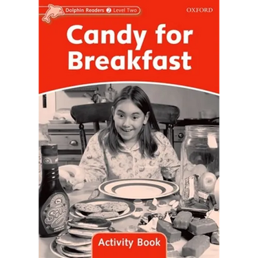 Dolphin Readers: Level 2: 425-Word Vocabularycandy for Breakfast Activity Book