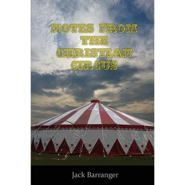 Notes From the Christian Circus