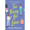 Too Busy For Love