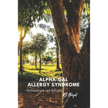 Alpha-Gal Allergy Syndrome: Information and Recipes