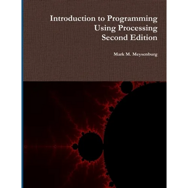 Introduction to Programming Using Processing, Second Edition