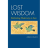 Lost Wisdom: Rethinking Modernity in Iran