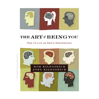 The Art of Being You: How to Live as God's Masterpiece